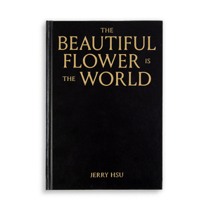 The Beautiful Flower Is the World