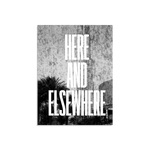 Here and Elsewhere