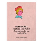 Peter Saul: Professional Artist Correspondence, 1945–1976