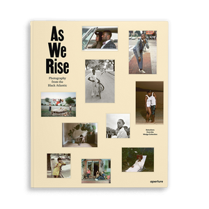 As We Rise: Photography from the Black Atlantic