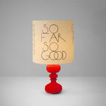 SO FAR SO GOOD (lamp edition) - Red