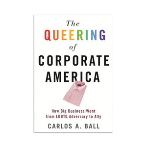 The Queering of Corporate America