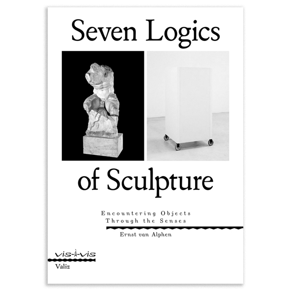 Seven Logics of Sculpture – Encountering Objects Through the Senses