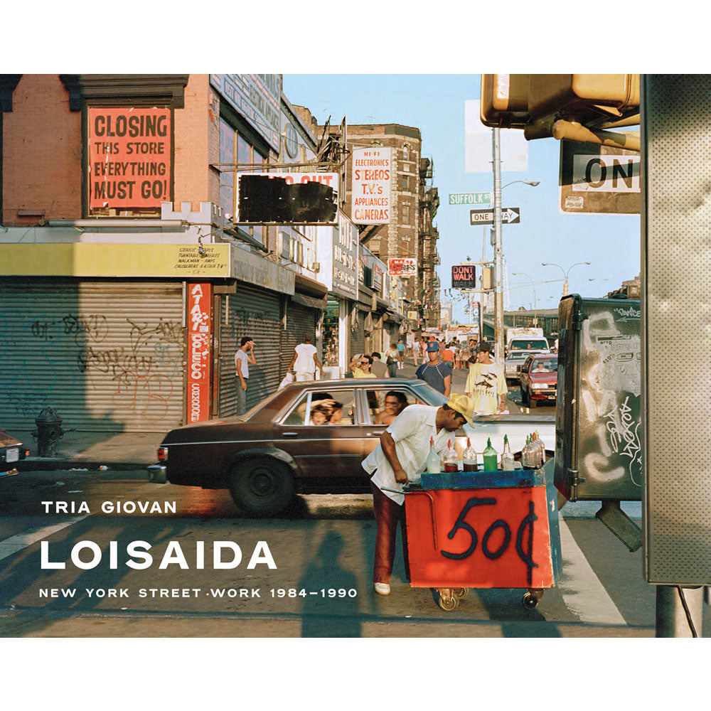 Tria Giovan: Loisaida New York Street Work 1984-1990