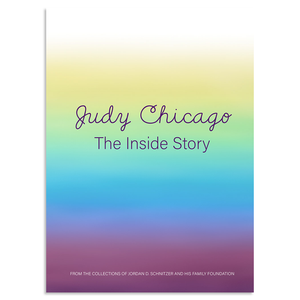 Judy Chicago: The Inside Story