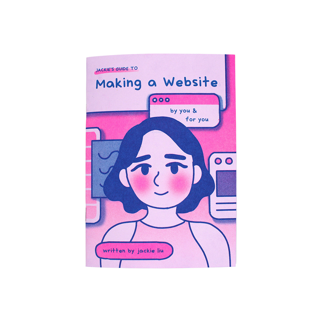 Jackie's Guide to Making a Website (by you & for you)