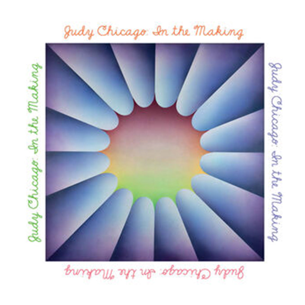 Judy Chicago: In The Making
