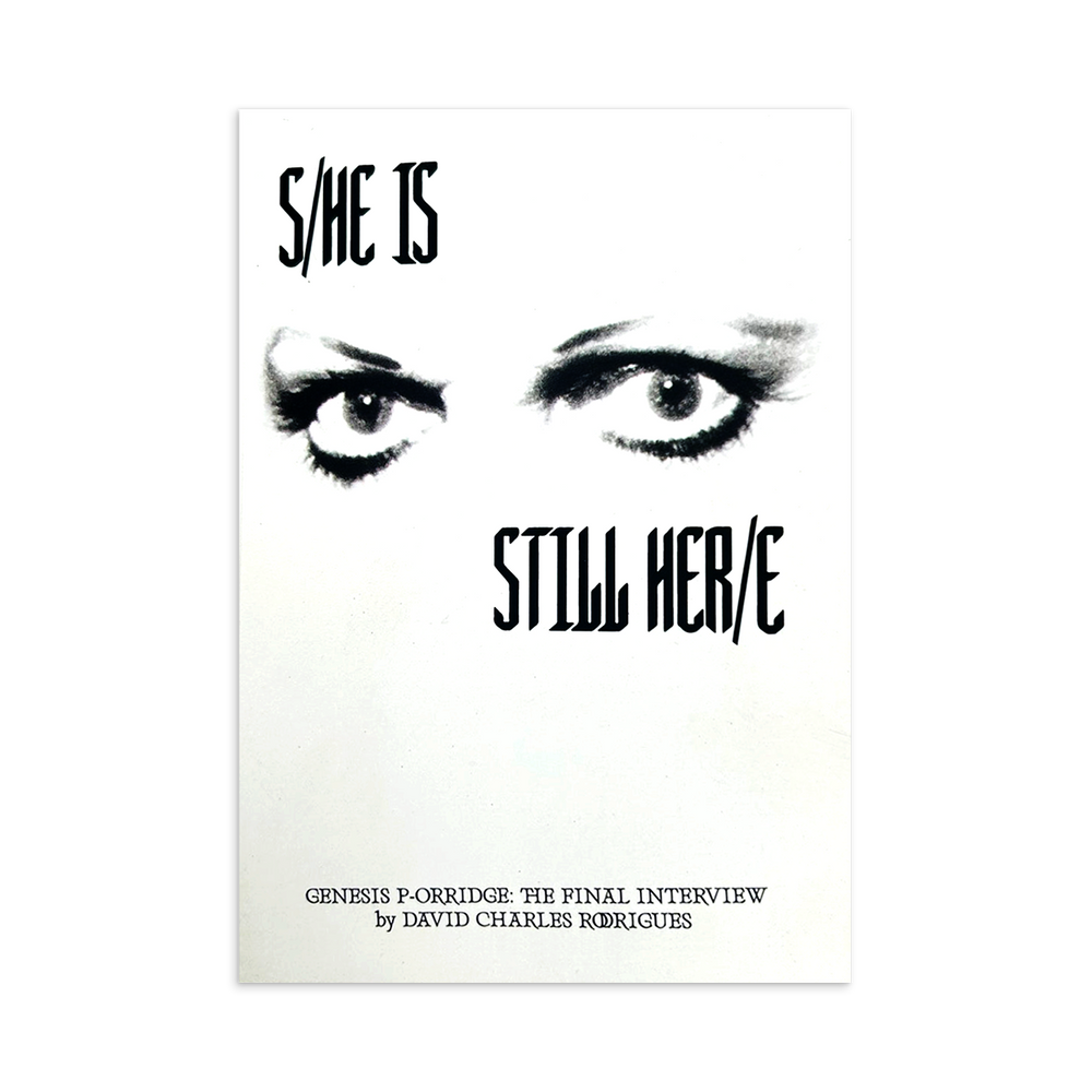 S/he is Still Her/e: Genesis P-Orridge The Final Interview
