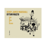 Kerry James Marshall: Rythm Mastr. This Is How It Begins