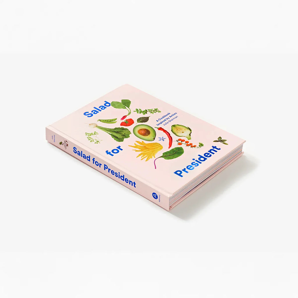 Salad for President: A Cookbook Inspired by Artists