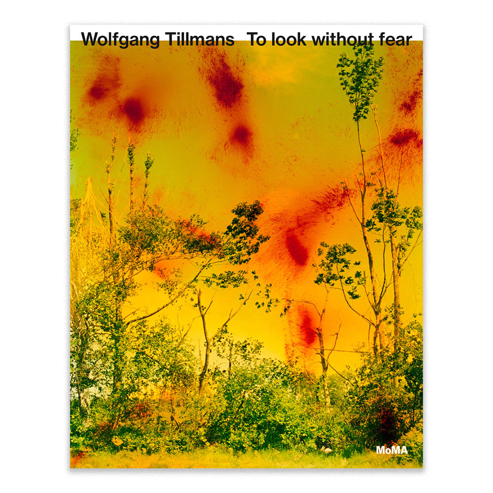 Wolfgang Tillmans: To look Without Fear