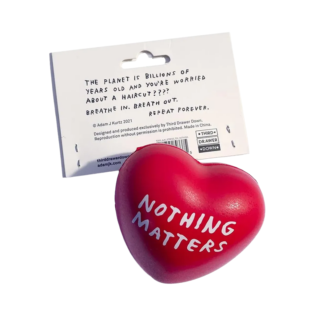 Nothing Matters Stress Toy