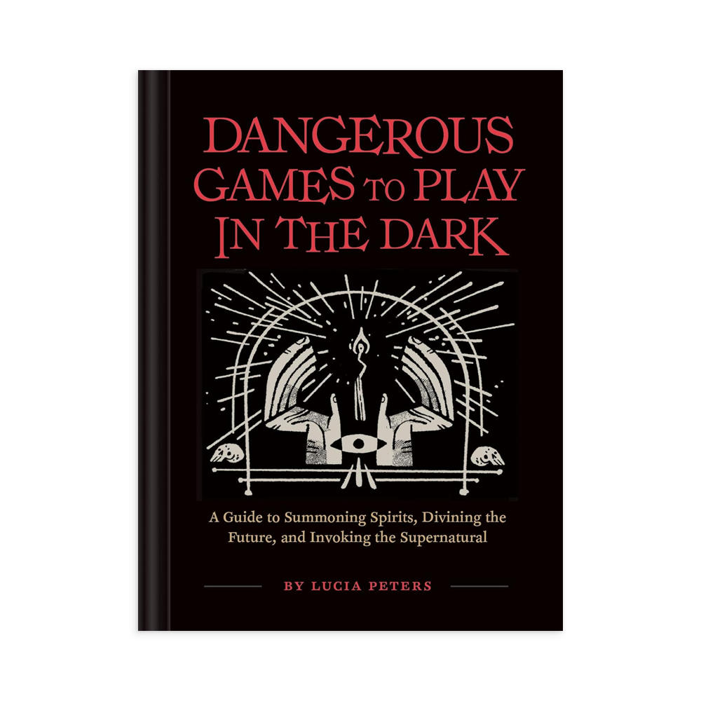 Dangerous Games to Play in the Dark