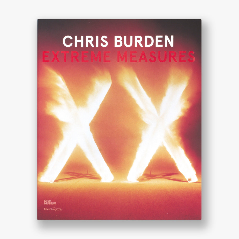 
                
                    Load image into Gallery viewer, Chris Burden: Extreme Measures
                
            