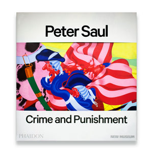 Peter Saul: Crime and Punishment