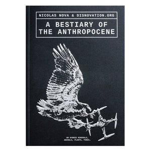 A Bestiary of the Anthropocene