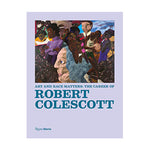 Art and Race Matters: The Career of Robert Colescott