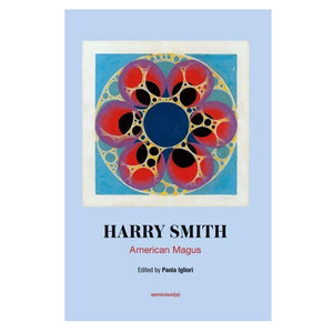 Harry Smith: American Magus
