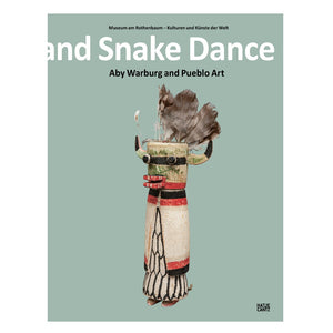 Lightning Symbol and Snake Dance: Aby Warburg and Pueblo Art