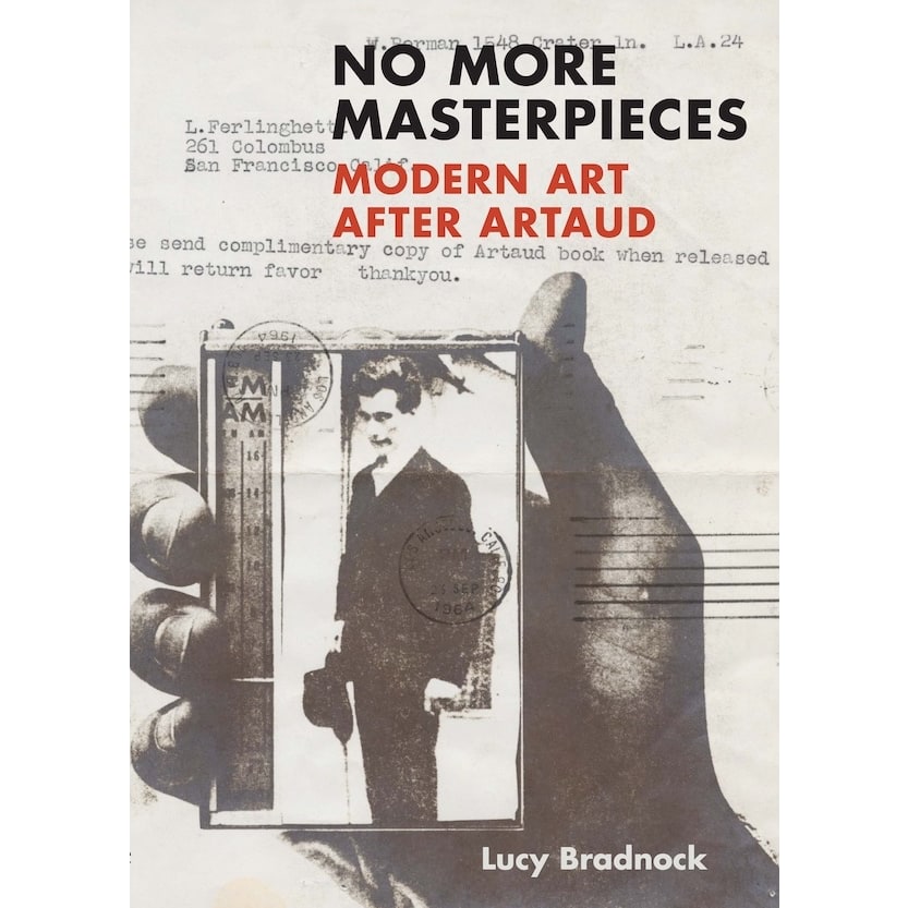 No More Masterpieces: Modern Art After Artaud